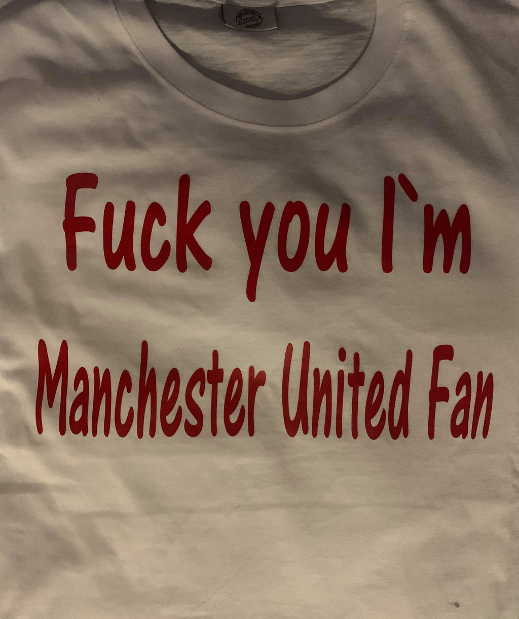 Fuck you i’m Manchester United Fan