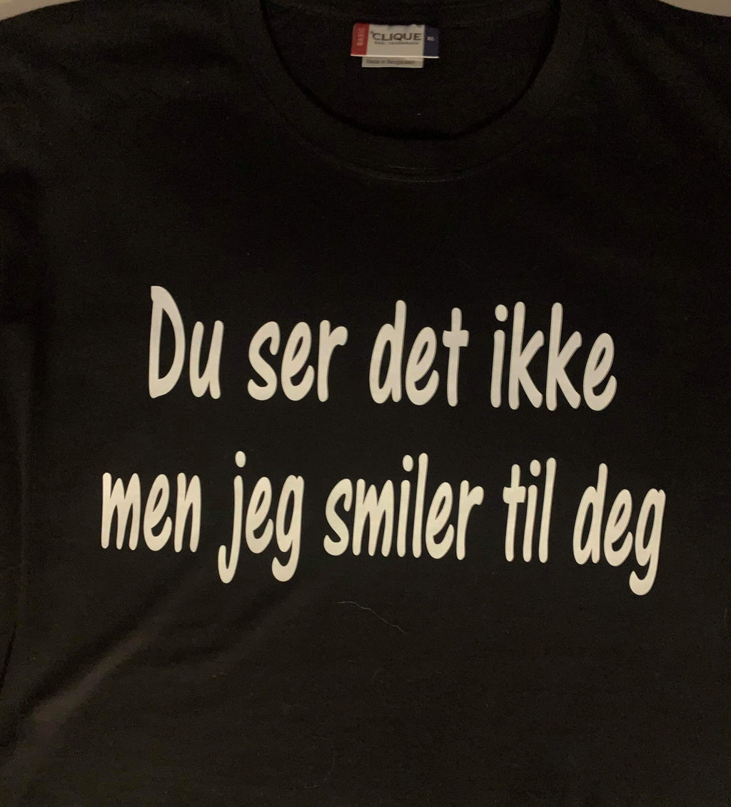 Du ser det ikke men jeg smiler til deg