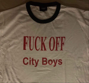 FUCK OFF City Boys